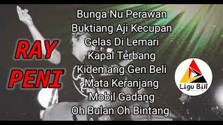 RAY PENI Full Musik BUNGA NU PERAWAN (NO Iklan)