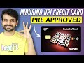 IndusInd UPI Credit Card Launched | Instant PRE APPROVED Offer 🔥🔥