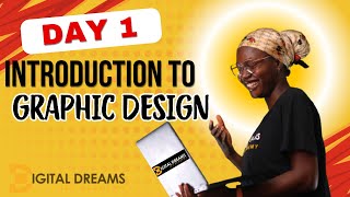 Graphic Design Basics: Day 1 - Introduction to Graphics Design.
