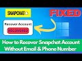 How to Recover Snapchat Account Without Email &amp; Phone Number | 2025 Working Guide