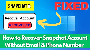 How to Recover Snapchat Account Without Email & Phone Number | 2025 Working Guide