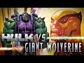 Hulk Fights A Giant Wolverine
