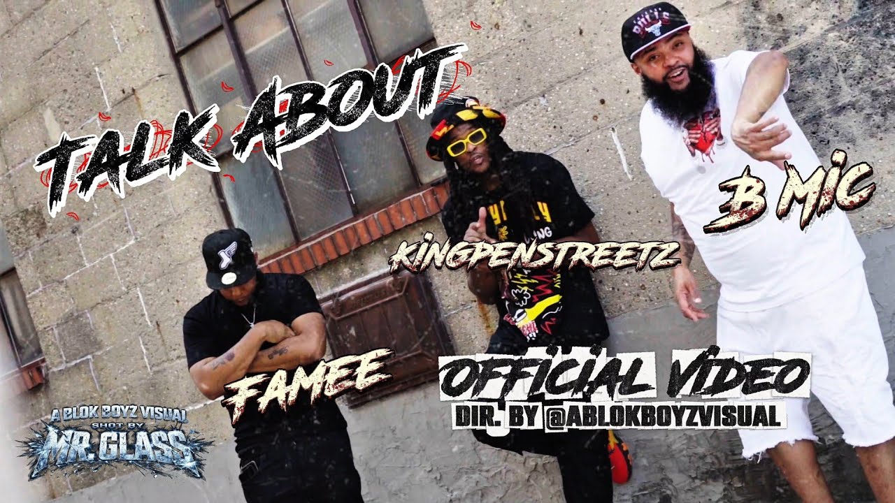 Kingpenstreetz x B Mic x Famee – Talk About music video thumbnail