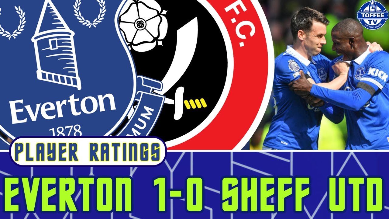 Everton 1-0 Sheffield United | Player Ratings