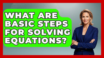 What Are Basic Steps For Solving Equations? - Steps to Sophomore Year