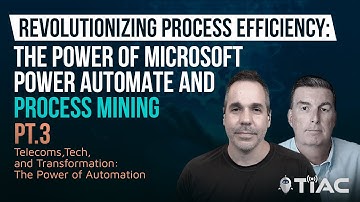 Revolutionizing Process Efficiency: The Power of Microsoft Power Automate and Process Mining