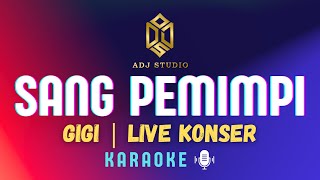 Download Lagu Gigi - Sang Pemimpi | Live Konser | KARAOKE MP3