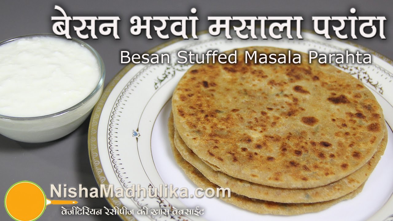 Besan Stuffed Paratha  Recipe - Rajasthani Besan Bharwan Paratha Recipe | Nisha Madhulika