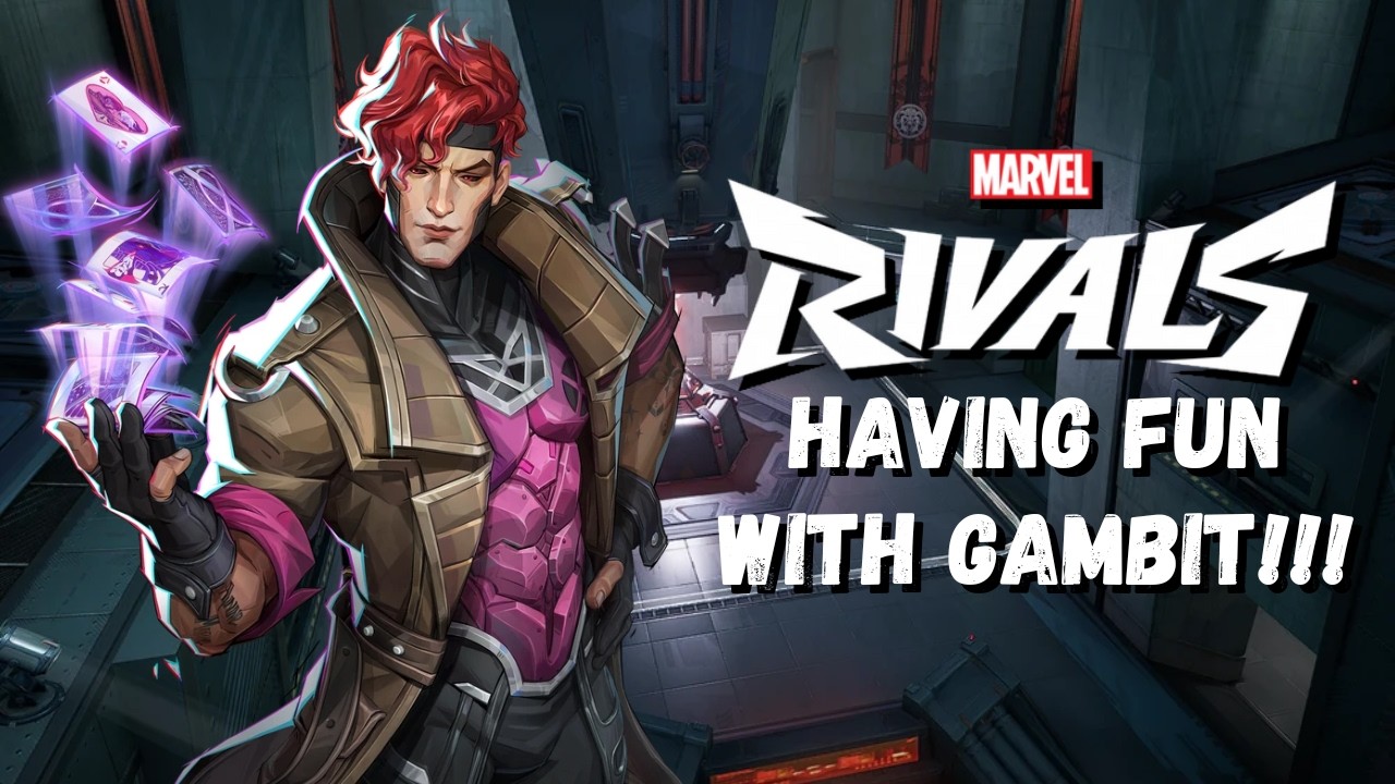 Marvel Rivals - Having Fun with Gambit