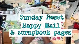 Sunday reset - Happy Mail from Robin🧡- scrapbook pages and crafty haul 