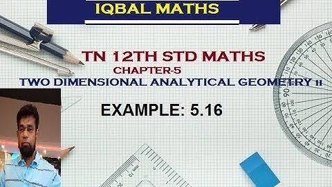 TN 12TH MATHS EXAMPLE 5.16 CHAPTER-5 TWO DIMENSIONAL ANALYTICAL GEOMETRY