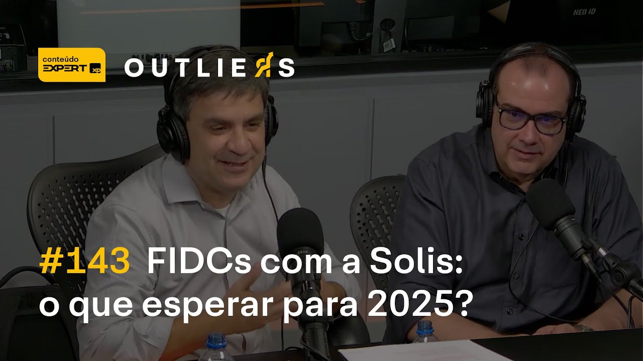 FIDCs com a Solis: o que esperar para 2025? | Outliers 143