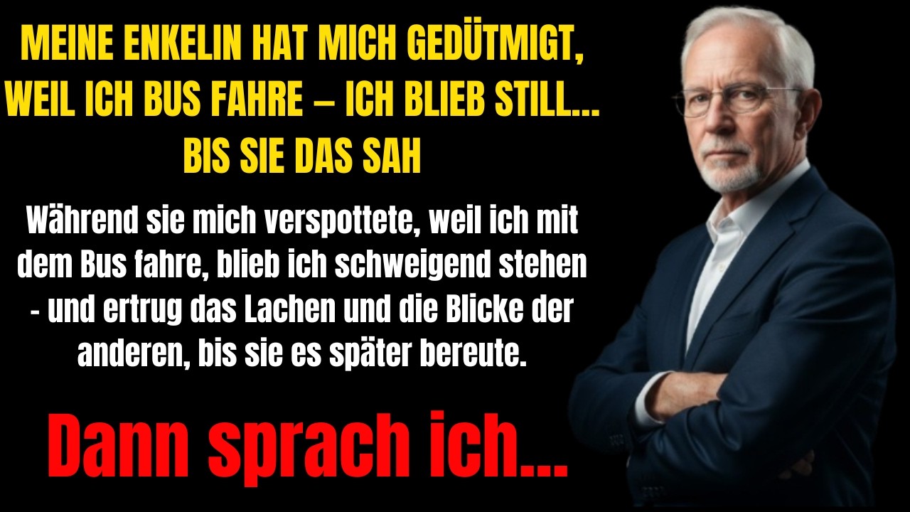 MEINE ENKELIN HAT MICH GEDÜTMIGT, WEIL ICH BUS FAHRE — ICH BLIEB STILL… BIS SIE DAS SAH