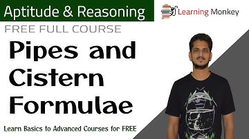 Pipes and Cistern Formulae || Lesson 5.1 || Aptitude & Reasoning || Learning Monkey ||