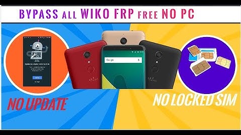 How to Bypass all WIKO FRP (ALL WIKO PHONES SUPPORTED) "WIKO VIEW XL"