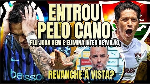 🏆FLUZÃO SHUTS UP THE DRYING PRESS AND ELIMINATES INTER MILAN | REVENGE AGAINST MANCHESTER CITY?