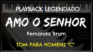 🎤 Amo o Senhor (PLAYBACK LEGENDADO - TOM MASCULINO \