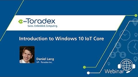 Webinar On-Demand: Introduction to Windows 10 IoT Core