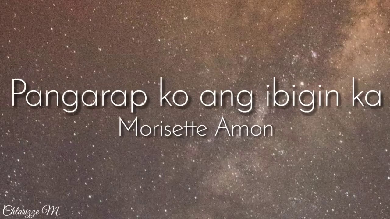 Morissette Amon   Pangarap Ko Ang Ibigin Ka Lyrics