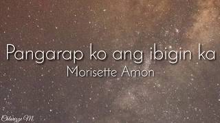 Morissette Amon  Pangarap Ko Ang Ibigin Ka (Lyrics)