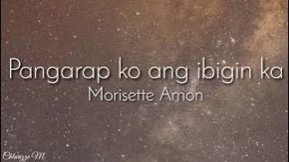 Morissette Amon - Pangarap Ko Ang Ibigin Ka (Lyrics)