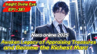 Insight Divine Eye:Awaken Legacy of Appraising Treasures and Become the Richest Man!