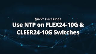 Use NTP on FLEX24-10G & CLEER24-10G Switches screenshot 2