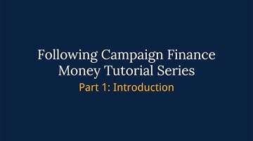 Following Campaign Finance Money Tutorial Series – Part 1: Introduction