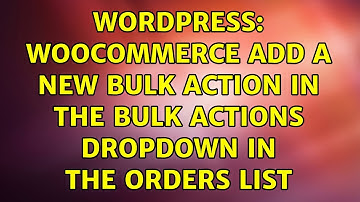Wordpress: woocommerce add a new bulk action in the bulk actions dropdown in the orders list