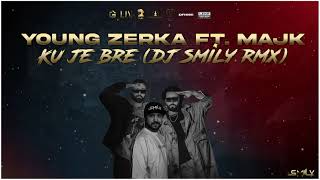 YOUNG ZERKA FT. MAJK - KU JE BRE (DJ SMILY RMX) #remix  #albania #dj