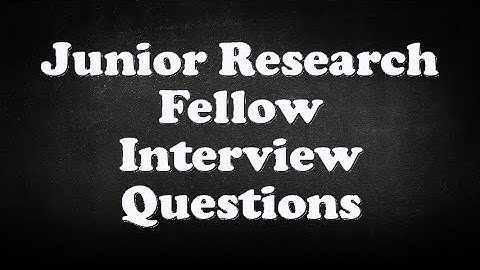 Junior Research Fellow Interview Questions