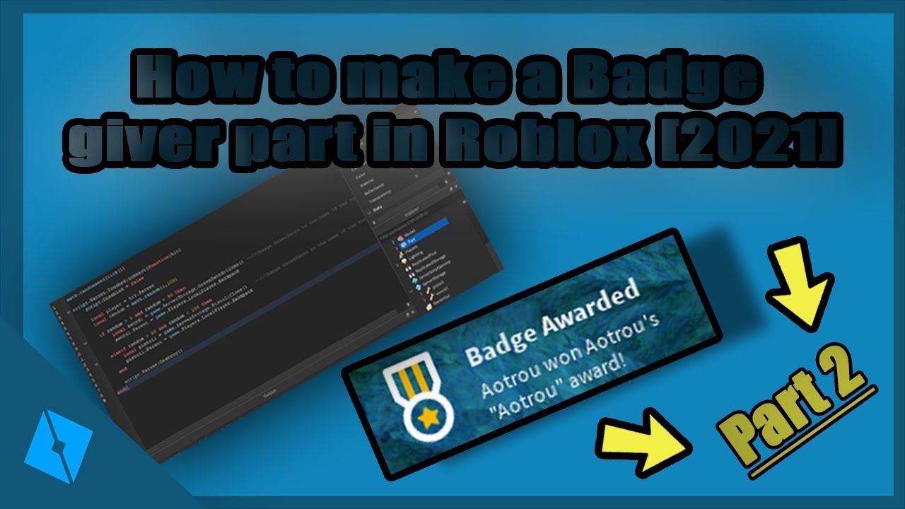 How To Make A Badge Giver Part In Roblox 2021 Part 2 Youtube - how to make a badge giver in roblox