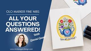Learn More About OLO Marker Fine Nibs + Special Guest Lori Craig