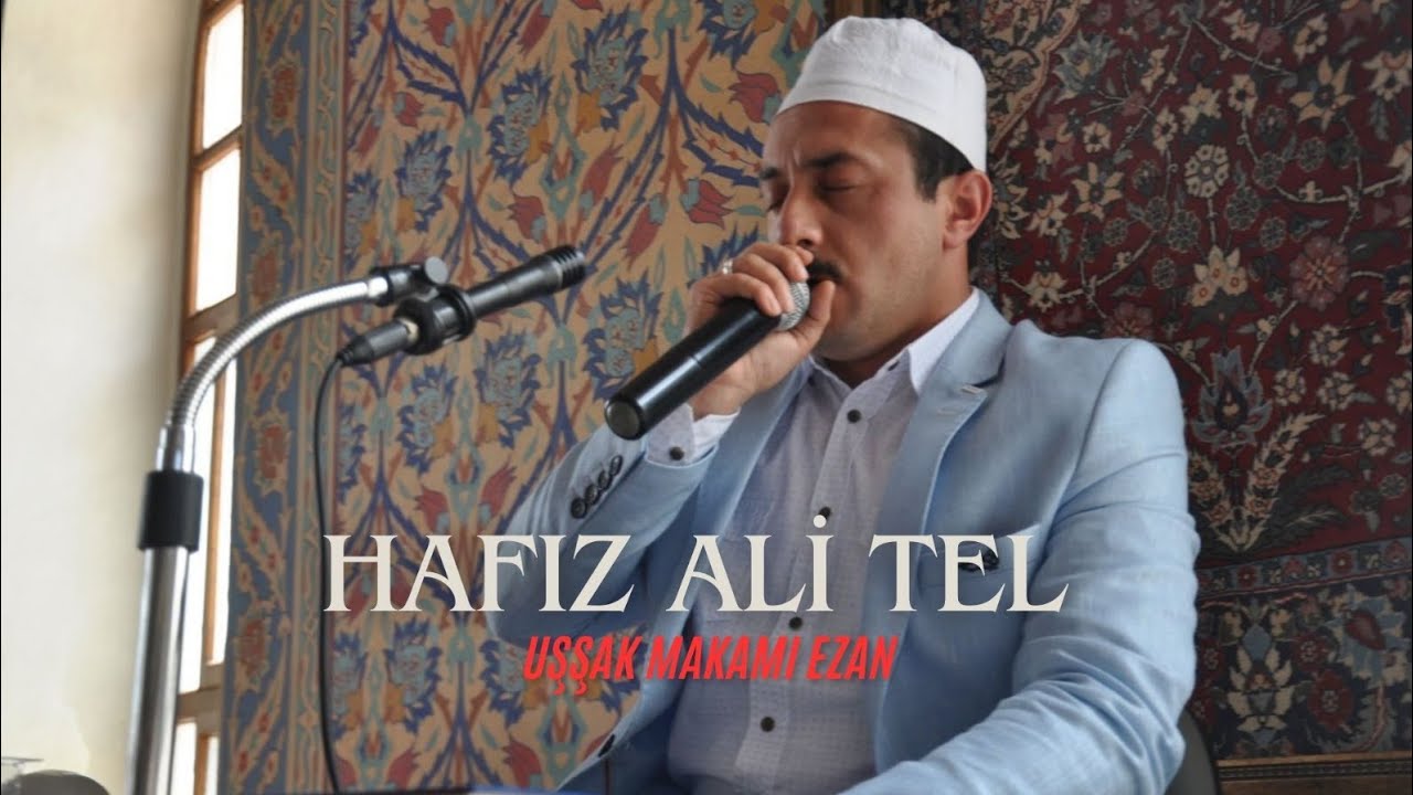 Öğle Ezanı - Uşşak Makamı - Hafız Ali Tel