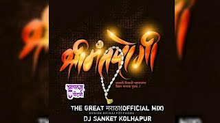 The Great Maratha (Original Mix) Dj Sanket Kolhapur