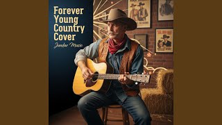 Forever Young (Country Style) - Jundav Arrozev