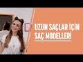 Uzun Saçlar İçin Saç Modelleri I Cristina Elif Boboc'tan Kolay Saç Modelleri