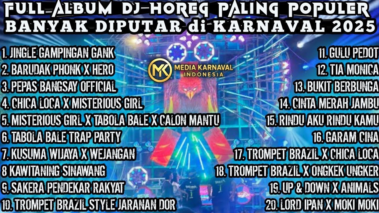 Paling dicari, DJ HOREG Paling Banyak Diputar di KARNAVAL 2025, Full TANPA IKLAN