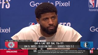 Don’t ever doubt Clippers, with or without Kawhi Leonard - Paul George on Game 4 tie series Mavs