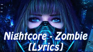 Nightcore  - Zombie [Lyrics]
