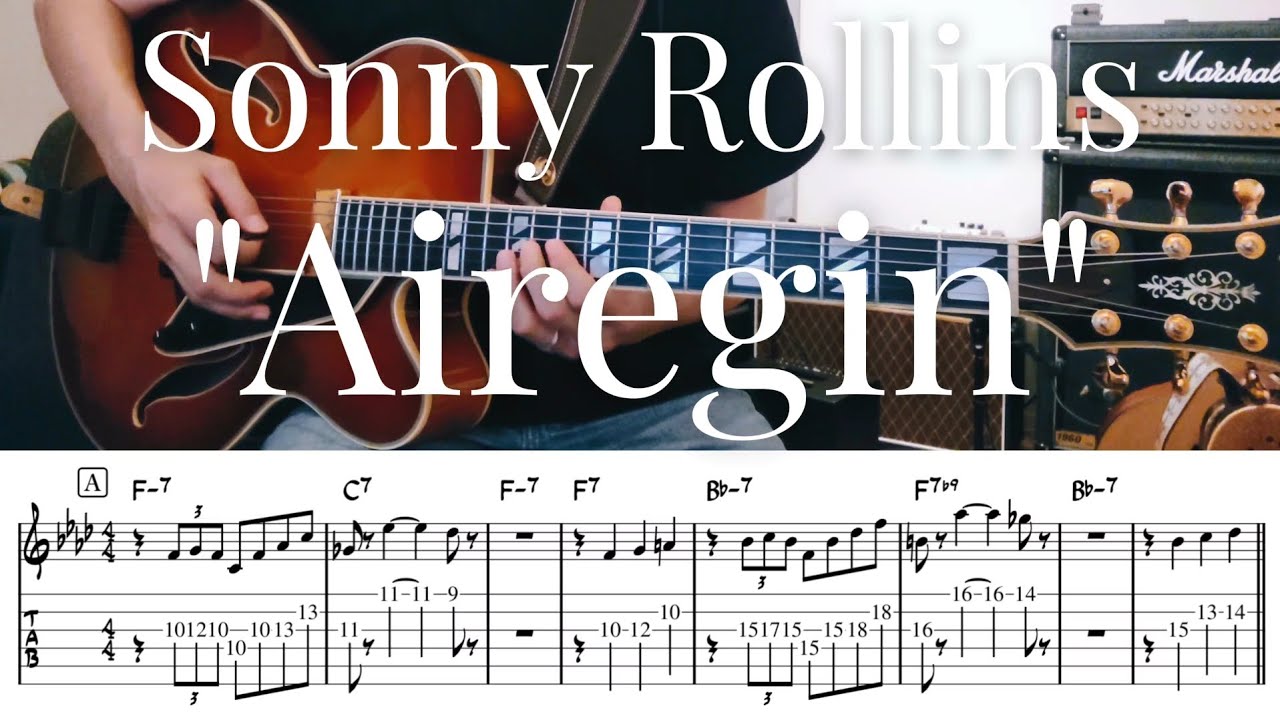 Sonny Rollins Airegin TAB Jazz Guitar YouTube Sonny Rollins Airegin TAB Jazz Guitar YouTube