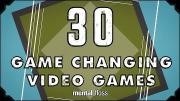 30 Game Changing Video Games - mental_floss on YouTube (Ep. 37) | Mental Floss