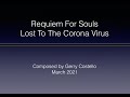 Requiem For Souls Lost To The Corona Virus - composed by Gerry Costello - performed by Brian May