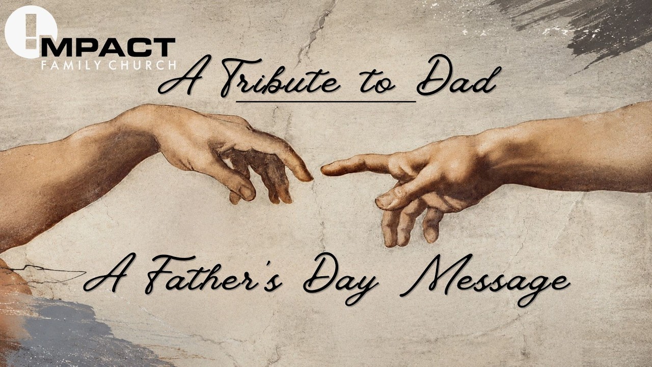 A Tribute to Dad - A Father's Day Message | Pastor John Larkam