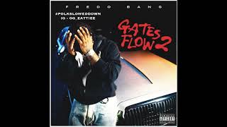 Fredo Bang - Gates Flow 2 #SLOWED