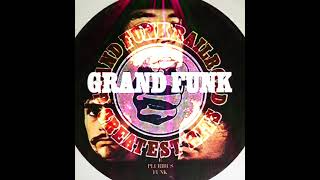 Grand Funk Railroad  ~  Someone
