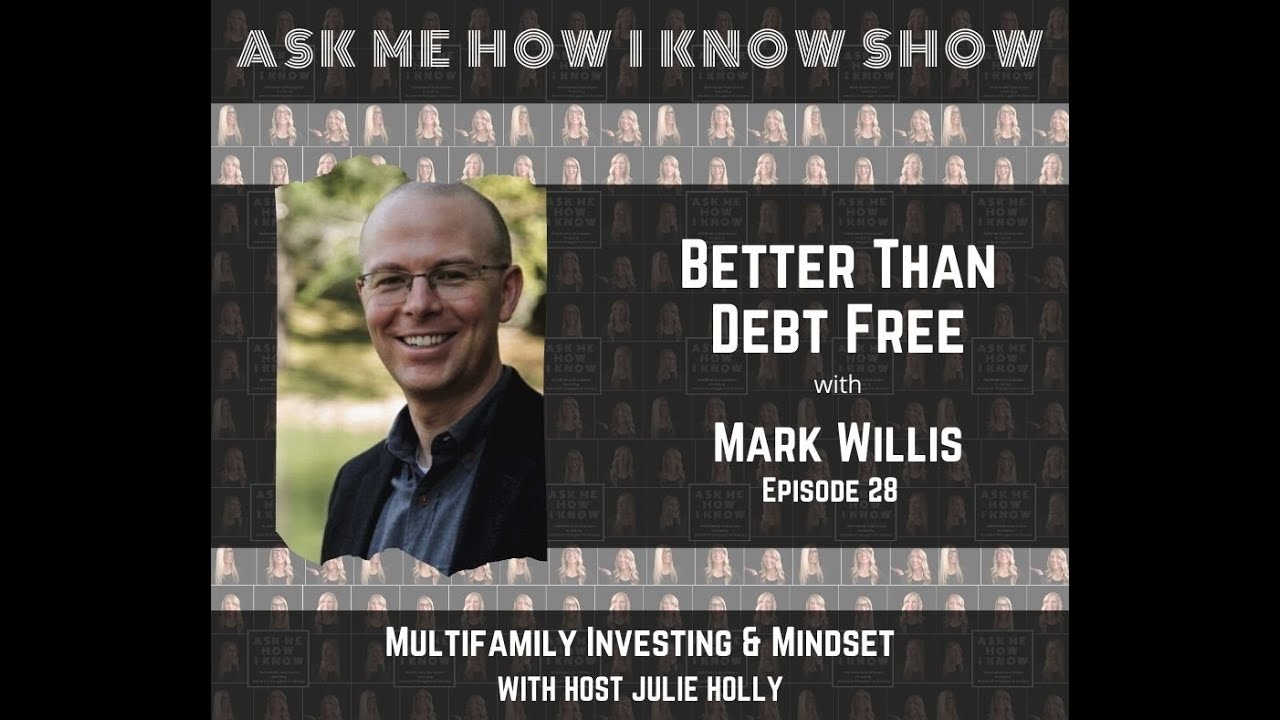 Mark Willis on Better Than Debt Free with