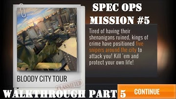 Sniper 3d Assassin Shoot to Kill - Spec Ops (Bloody City Tour) Walkthrough Part 5