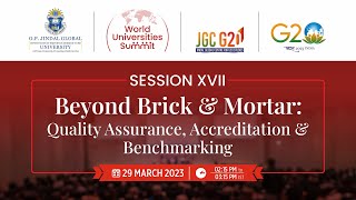 Session 17- Beyond Brick & Mortar: Quality Assurance, Accreditation &Benchmarking