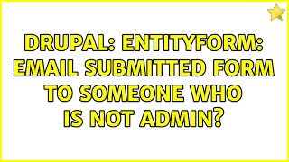 Famous Drupal: Entityform: email submitted form to someone who is not admin? Net Worth